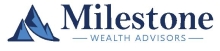 Milestone Wealth Advisors